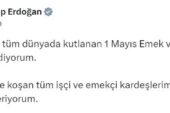 Cumhurbaşkanı Erdoğan: “1 Mayıs Emek ve Dayanışma Günü’nü tebrik ediyorum”