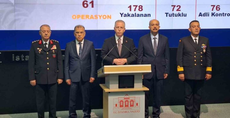 İstanbul Valisi Gül: “Bu yılın ilk dört ayında terör örgütlerine karşı yapılan 576 operasyonda bin 256 şahıs yakalandı”